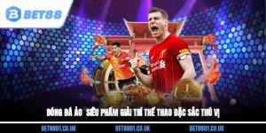 Bóng Đá Ảo - Siêu Phẩm Giải Trí Thể Thao Đặc Sắc, Thú Vị