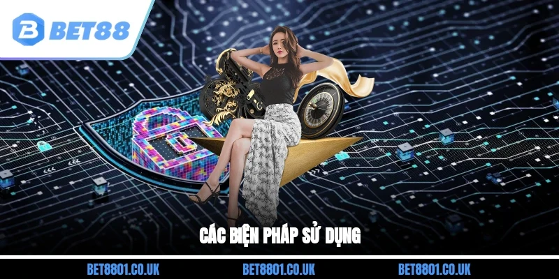 Các biện pháp sử dụng