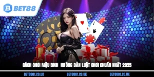 Cách Chơi Mậu Binh - Hướng Dẫn Luật Chơi Chuẩn Nhất 2025