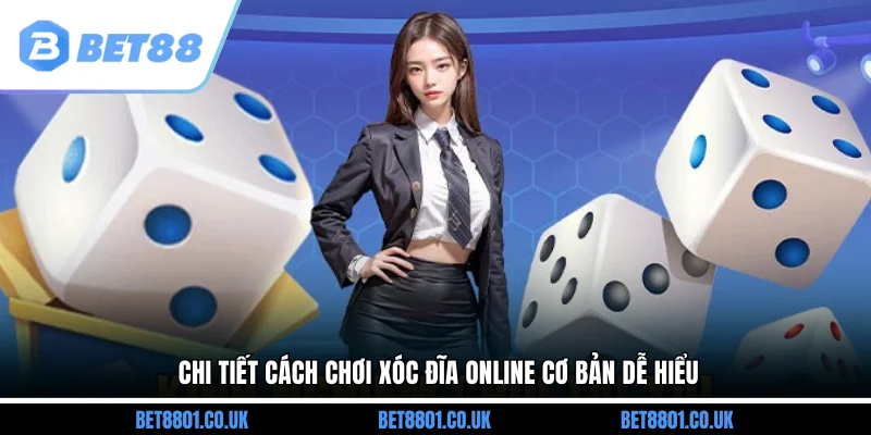 Chi tiết cách chơi xóc đĩa online cơ bản dễ hiểu