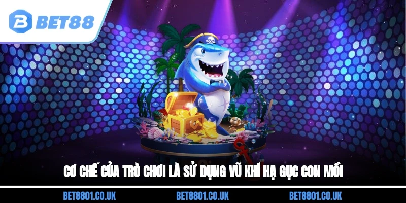 Cơ chế của trò chơi là sử dụng vũ khí, hạ gục con mồi