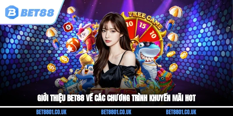 Giới thiệu Bet88 về các chương trình khuyến mãi hot